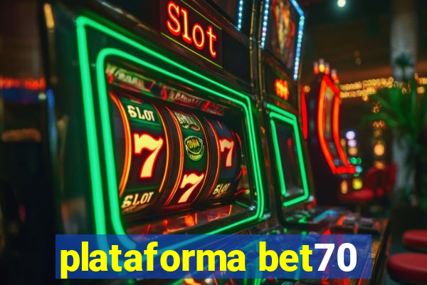 plataforma bet70